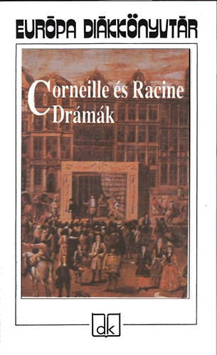 Corneille és Racine drámák