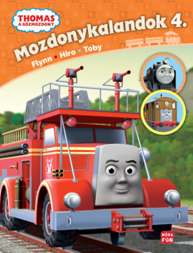 Thomas, a gőzmozdony – Mozdonykalandok 4. - Flynn, Hiro, Toby