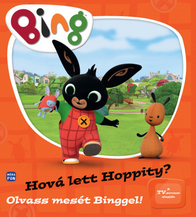 Bing nyuszi Hová lett Hoppity?