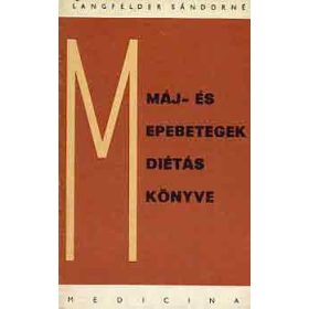 Máj- és epebetegek diétáskönyve