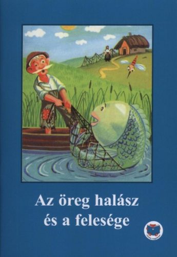 Az öreg halász és a felesége - Olvass magadnak!