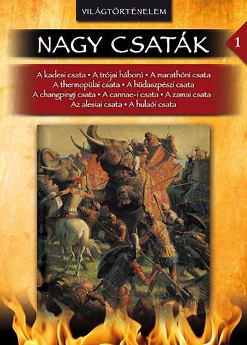 Nagy csaták 1. - Világtörténelem, Kr. E. 1274- Kr. U. 621
