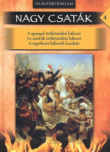 Nagy csaták 4. - Világtörténelem, 11693-1797