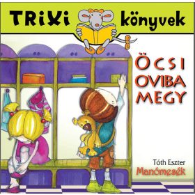 Öcsi oviba megy - Trixi könyvek