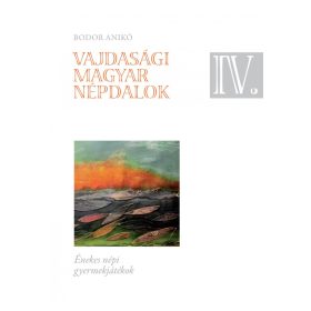 Vajdasági magyar népdalok IV.