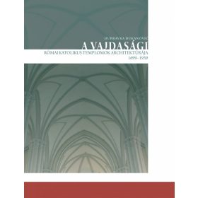   A vajdasági római katolikus templomok architektúrája (1699?1939)