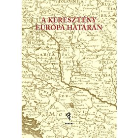 A keresztény Európa határán