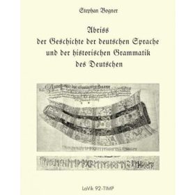  Abriss der Geschichte der deutschen Sprache - und der historischen Grammatik des Deutschen