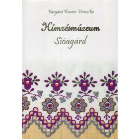 Hímzésmúzeum Sióagárd