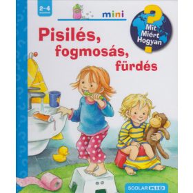  Pisilés, fogmosás, fürdés - Mit? Miért? Hogyan? MINI - 2-4 éveseknek