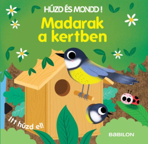 Húzd és mondd! 8. - Madarak a kertben - Háromszorosan kihúzható fülekkel