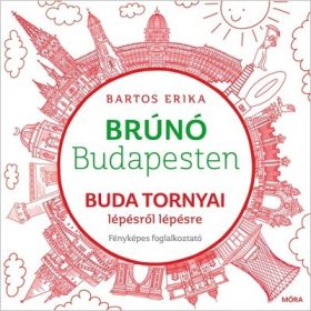   Buda tornyai lépésről lépésre - Brúnó Budapesten 1. - Fényképes foglalkoztató