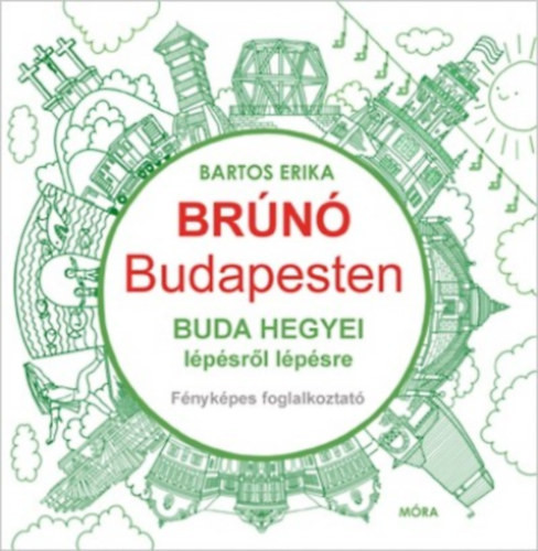 Buda hegyei lépésről lépésre - Brúnó Budapesten 2.  - Fényképes foglalkoztató