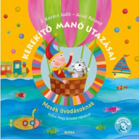 Kerekítő manó utazásai - Mesék óvodásoknak