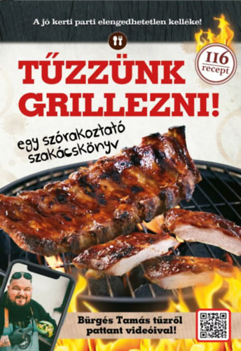 Tűzzünk grillezni!