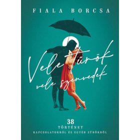 Vele tűrök, vele szenvedek