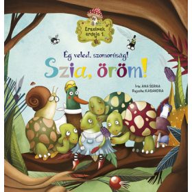 Érzelmek erdeje 1. - Ég veled, szomorúság! Szia, öröm!