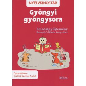   Gyöngyi gyöngysora feladatgyűjtemény Nyelvkincstár sorozat