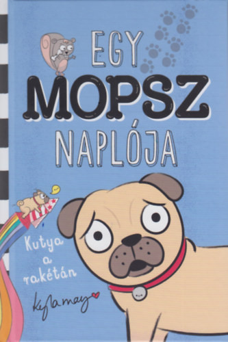 Egy mopsz naplója - Kutya a rakétán