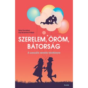 Szerelem, öröm, bátorság