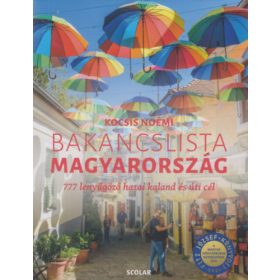   Bakancslista - Magyarország - 777 lenyűgöző hazai kaland és úti cél