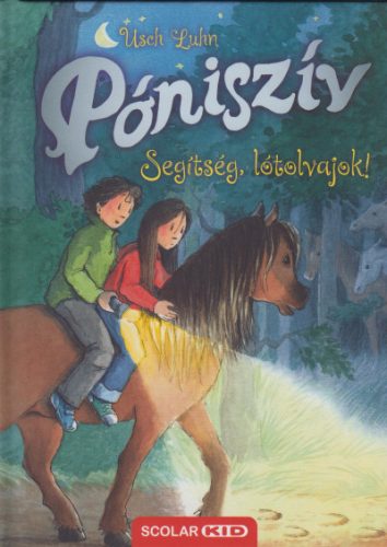 Segítség, lótolvajok! - Póniszív 11.