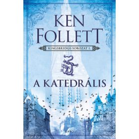 A katedrális - Kingsbridge-sorozat 1.
