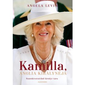   Kamilla, Anglia királynéja - Számkivetettből királyi társ