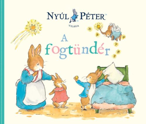 A fogtündér - Nyúl Péter világa