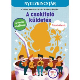   A csokifaló küldetés - Szöveg- és feladatgyűjtemény a mondatfajták gyakorlásához