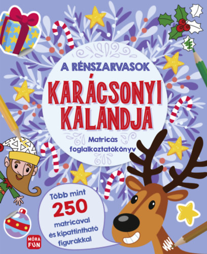 A rénszarvasok karácsonyi kalandja - Matricás foglalkoztatókönyv