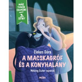   A macskagróf és a konyhalány - Már tudok olvasni sorozat 3. szint