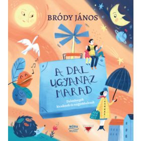   A dal ugyanaz marad - Dalszövegek kicsiknek és nagyobbaknak