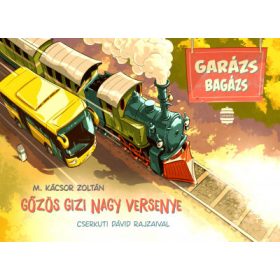 Gőzös Gizi nagy versenye - Garázs bagázs 2.