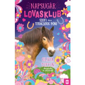 Napsugár lovasklub 2. - Szofi és a titokzatos póni