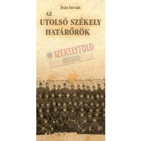 Az utolsó székely határőrök