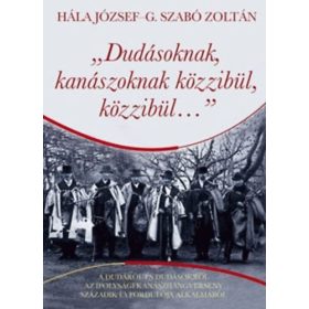 Dudásoknak, kanászoknak közzibül, közzibül..