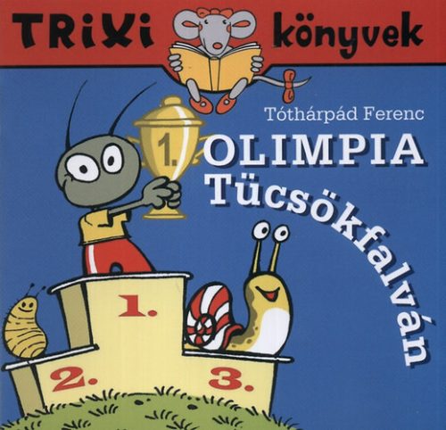 Olimpia Tücsökfalván - Trixi könyvek