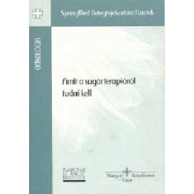 Amit a sugárterápiáról tudni kell