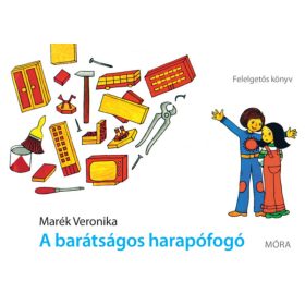  A barátságos harapófogó - Felelgetős könyv - felújított kiadás